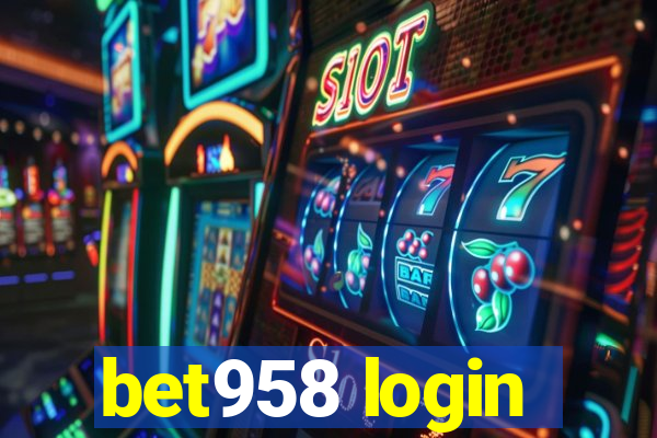 bet958 login